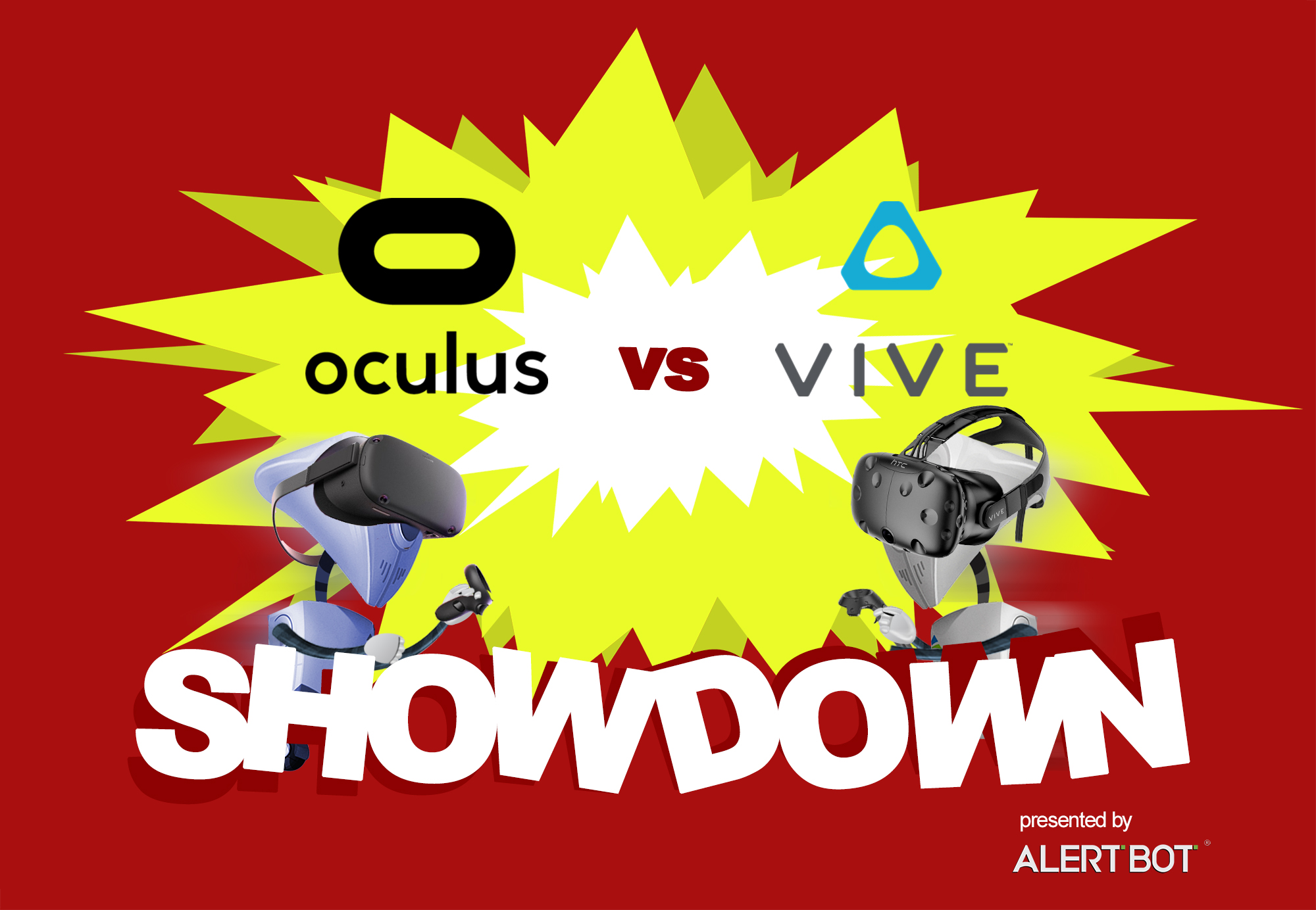 A graphic with a yellow starburst in the center and two robots charging towards each other. Both are wearing Virtual Reality head sets and holding the controls. Text reads "AlertBot Showdown: Oculus vs Vive" with the word SHOWDOWN very large at the bottom.