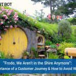 An image of the Shire film set from Lord of the Rings that shows Bilbo's home's front door. Text on the image reads &ldquo;Frodo, We Aren&rsquo;t in the Shire Anymore&rdquo; - The Importance of a Customer Journey & How to Avoid Wrecking It