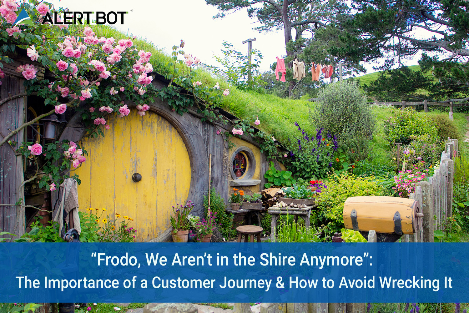 An image of the Shire film set from Lord of the Rings that shows Bilbo's home's front door. Text on the image reads &ldquo;Frodo, We Aren&rsquo;t in the Shire Anymore&rdquo; - The Importance of a Customer Journey & How to Avoid Wrecking It