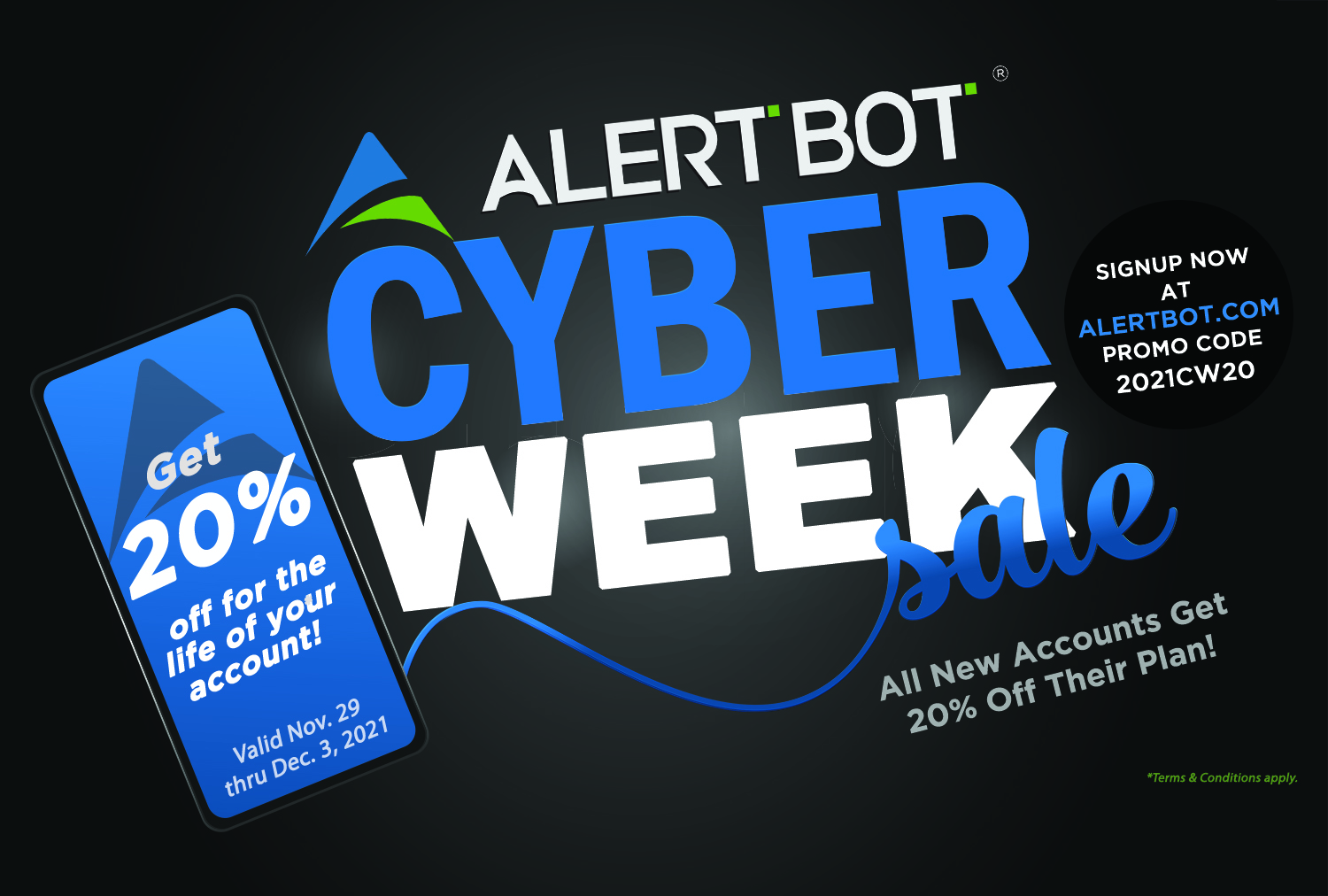 Graphic that features a cellphone screen and big words saying "AlertBot Cyber Week Sale." Get 20% off for the life of your account! Signup now at AlertBot.com. Promo code 2021CW20 All New Accounts Get 20% off their plan!