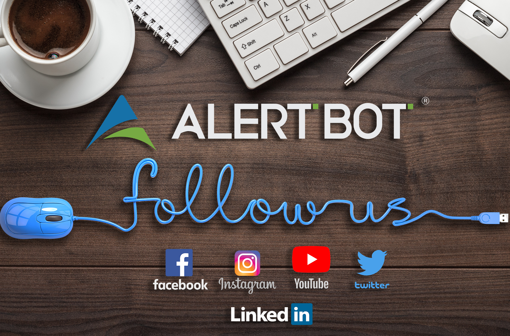 A tabletop with a coffee cup, grid paper, keyboard, pen, AlertBot logo, the word "follow us" formed from the cord of a mouse with the logos of facebook, instagram, youtube, twitter, and linkedin